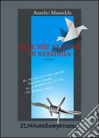 Alle mie alunne di Rebibbia libro