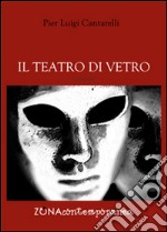 Il teatro di vetro libro