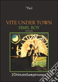 Vite under town. Simil boy libro