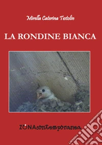 La rondine bianca libro
