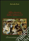 Alla ricerca della lettera D libro