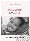 Frammenti raccolti libro