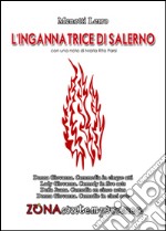 L'ingannatrice di Salerno. Donna Giovanna. Commedia in cinque atti. Ediz. italiana, inglese, spagnola e rumena libro