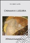 Chiamami lussuria libro di Scuotto Michele