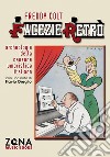 Facezie retrò. Archeologia della canzone umoristica italiana libro