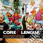 Core e lengua. Il rap in Campania e altre storie libro