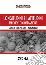 Longitudini e latitudini. Esperienze di mediazione libro