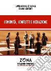 Comunità, conflitti e mediazione libro