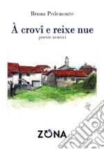 À crovi e reixe nue. Poexie zeneixi libro