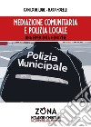 Mediazione comunitaria e polizia locale libro di De Luise Danilo Morelli Mara
