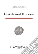 La ricchezza delle persone libro