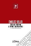 Emilio Villa visto da entrambe le sponde dell'Atlantico libro di Rizzo G. (cur.)