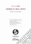 Penscëi mai diti libro di Solari Andreina