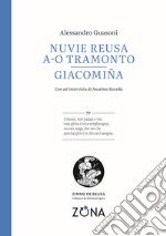 Nuvie reusa a-o tramonto. Giacomiña. Testo genovese libro