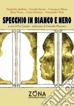 Specchio in bianco e nero libro