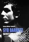 Syd Barrett. Scritto sui rovi libro