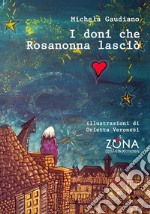 I doni che Rosanonna lasciò