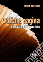 Voltare pagina. Esplorazioni bibliografiche