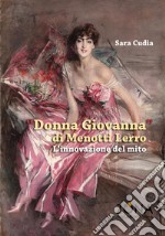 «Donna Giovanna» di Menotti Lerro. L'innovazione del mito libro