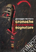 Cronache di un palpitante sognatore libro