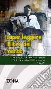 Saper leggere il libro del mondo. Antologia del premio di poesia Fabrizio De André «Parlare musica». Vol. 14 libro