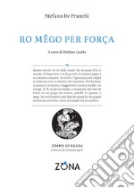 Ro mêgo per força libro