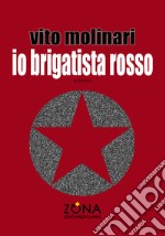 Io brigatista rosso libro