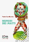 Numeri dei matti libro di Gentiluomo Paolo