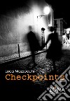 Checkpoints libro di Mazzocchi Luca