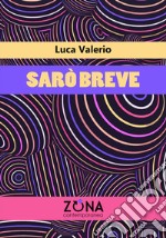 Sarò breve libro