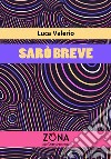 Sarò breve libro