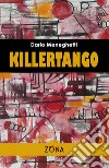 Killertango libro di Meneghetti Dario