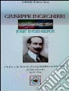 Giuseppe Ingegneri, (José Ingeniero). L'etica e la morale di un poliedrico intellettuale del Novecento libro di Panaccione Antonio