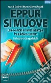 Eppur si muove. Come cambia la sanità in Europa, fra pubblico e privato libro