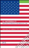 Gli antifederalisti. I nemici della centralizzazione in America (1787-1788) libro