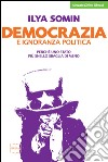 Democrazia e ignoranza politica. Perché uno Stato più snello sbaglia di meno libro