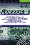 Storia monetaria degli Stati Uniti, 1867-1960 libro