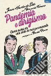 Pandemia e dirigismo. I virus che minacciano le nostre libertà libro