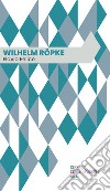 Wilhelm Röpke libro di Felice Flavio