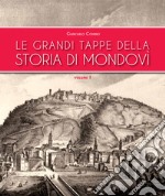 Le grandi tappe della storia di Mondovì. Vol. 1
