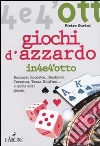 Giochi d'azzardo libro di Gorini Pietro