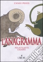 L'anagramma per intelletti creativi