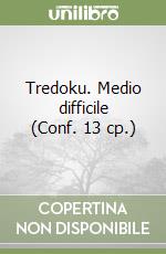 Tredoku. Medio difficile (Conf. 13 cp.) libro