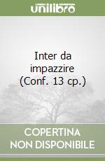 Inter da impazzire (Conf. 13 cp.) libro