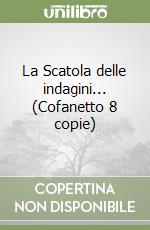 La Scatola delle indagini... (Cofanetto 8 copie) libro