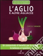 L'aglio e altre agliacee libro