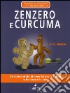 Zenzero e curcuma libro