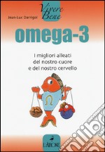 Omega 3. I migliori alleati del nostro cuore libro