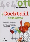 I cocktail in 4 e 4'otto libro di Tomasselli Federico