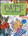 Fate da colorare. Art therapy. Ediz. illustrata libro